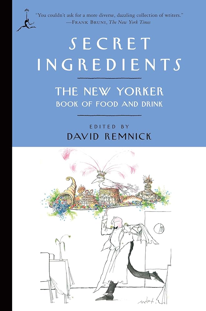 Secret Ingredients: The New Yorker Book of Food and Drink cover image