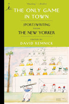The Only Game in Town: Sportswriting from The New Yorker (Modern Library (Paperback)) cover image