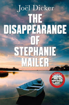 The Disappearance of Stephanie Mailer: A gripping new thriller with a killer twist cover image