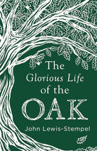 Glorious Life of the Oak cover image