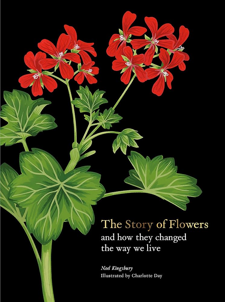 The Story of Flowers: And How They Changed the Way We Live cover image