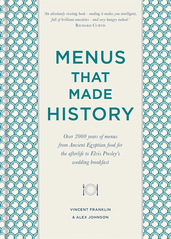 Menus that Made History: 100 iconic menus that capture the history of food cover image