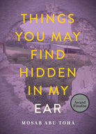 Things You May Find Hidden in My Ear: Poems from Gaza cover image
