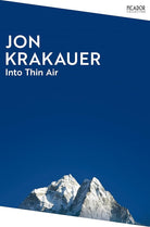 Into Thin Air: A Personal Account of the Everest Disaster (Picador Collection) cover image