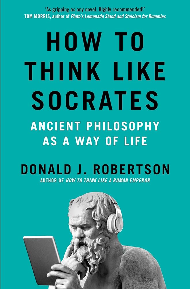 How To Think Like Socrates: Ancient Philosophy as a Way of Life cover image