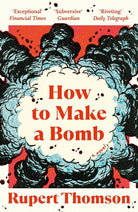 How to Make a Bomb: A Novel cover image