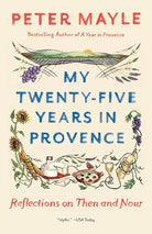 My Twenty-five Years in Provence: Reflections on Then and Now (Vintage Departures) cover image