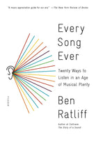 Every Song Ever: Twenty Ways to Listen in an Age of Musical Plenty cover image