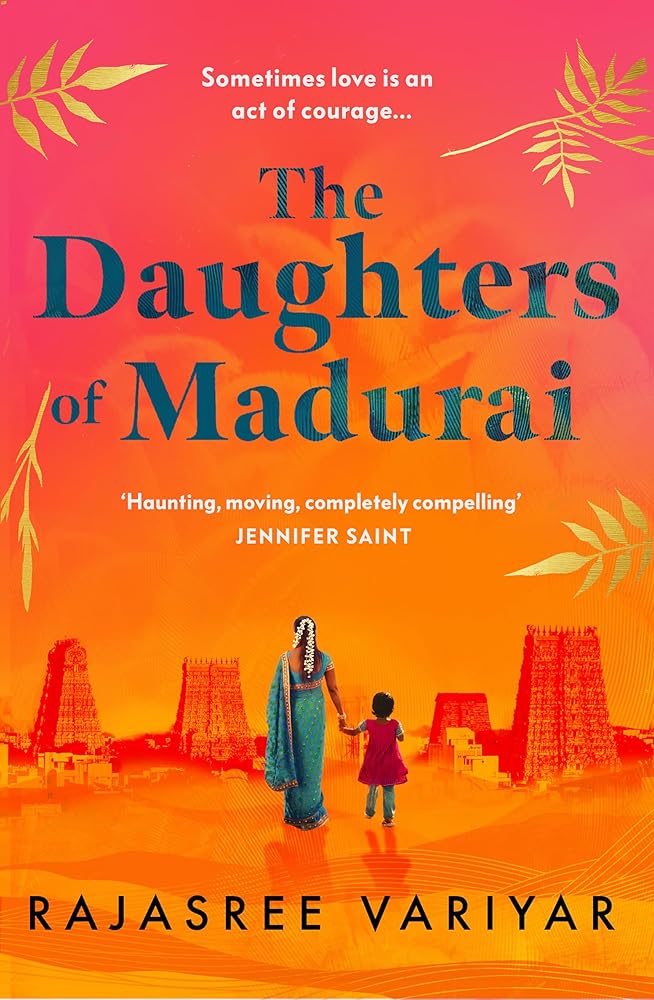 The Daughters of Madurai: Heartwrenching yet ultimately uplifting, this incredible debut will make you think cover image