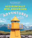 Accidentally Wes Anderson Adventures /anglais cover image