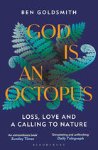 God Is An Octopus: Loss, Love and a Calling to Nature cover image