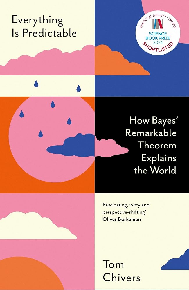 Weidenfeld Nicolson Everything Is Predictable How Bayes Remarkable Theorem Explains the World. cover image