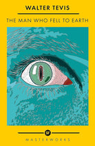 The Man Who Fell to Earth: The Best of the SF Masterworks cover image