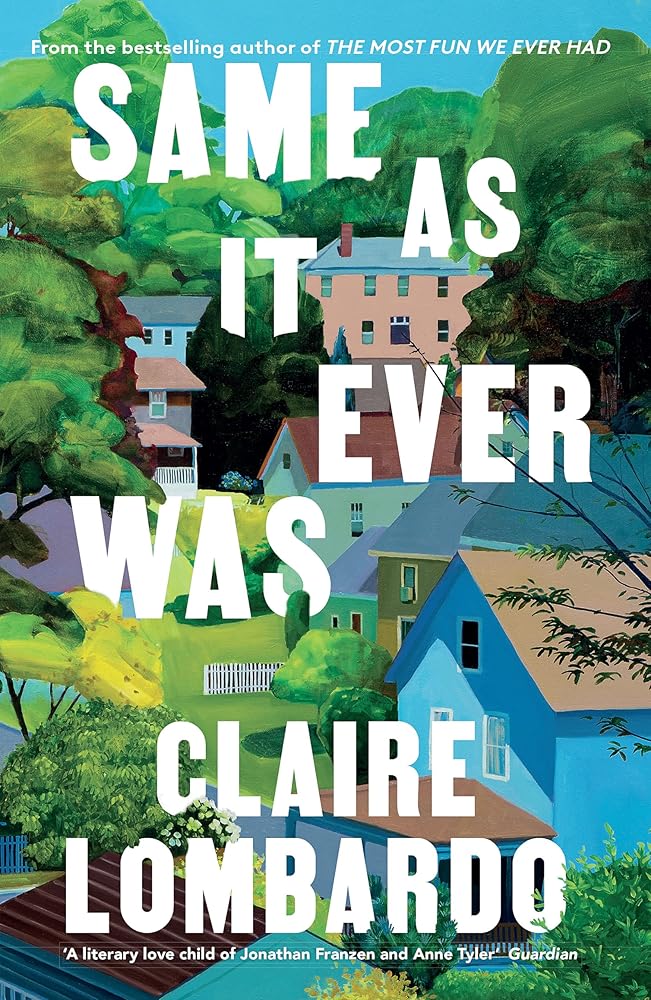 Same As It Ever Was: An immersive and joyful read from the author of Reese s Bookclub pick The Most Fun We Ever Had cover image
