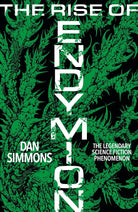 The Rise of Endymion: The fourth book in the Hyperion Cantos, the legendary science fiction classic cover image