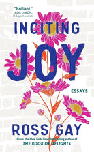 Inciting Joy: Essays cover image