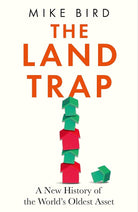 The Land Trap: A New History of the World's Oldest Asset cover image