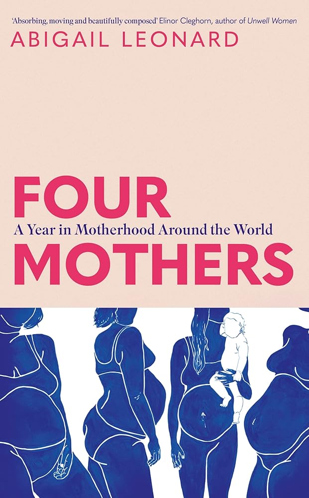 Sceptre Four Mothers A Year in Motherhood Around the World. cover image