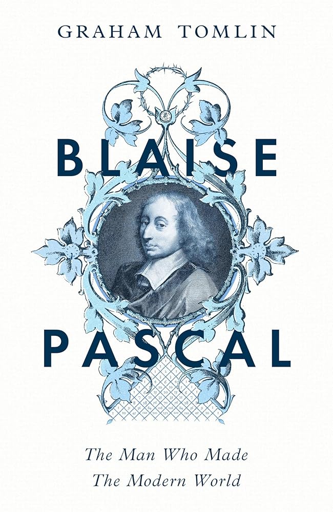 Blaise Pascal: The Man Who Made the Modern World cover image