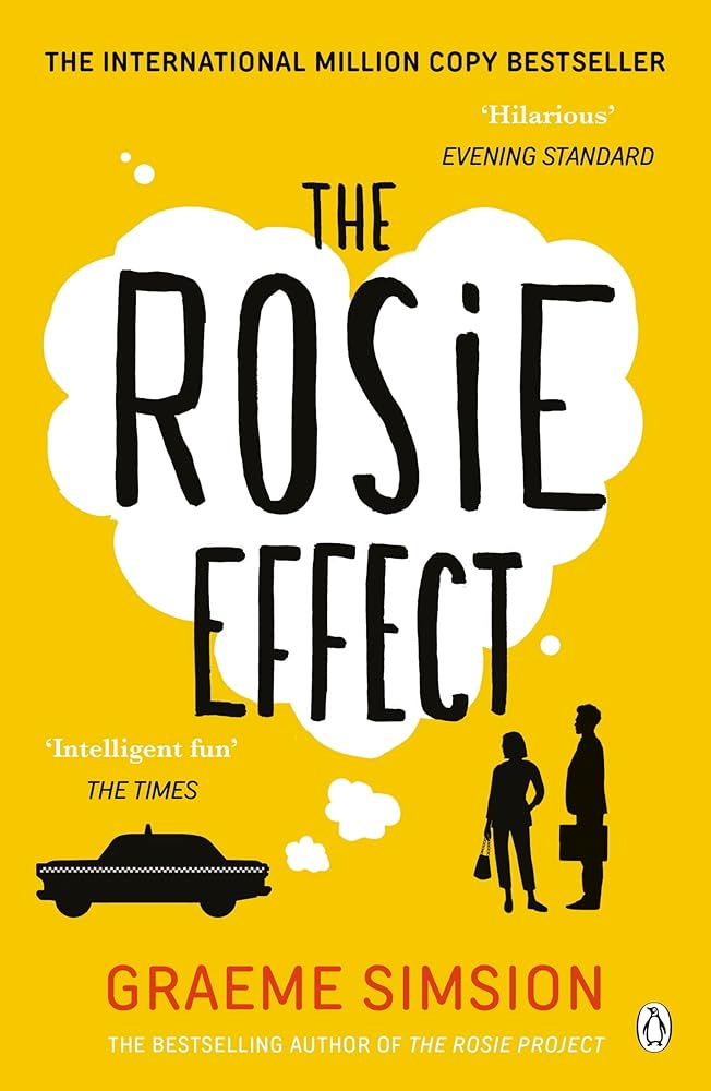 The Rosie Effect: The hilarious and uplifting romantic comedy from the million-copy bestselling series (The Rosie Project Series) cover image