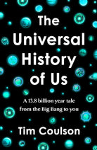 The Universal History of Us: A 13.8 billion year tale from the Big Bang to you cover image