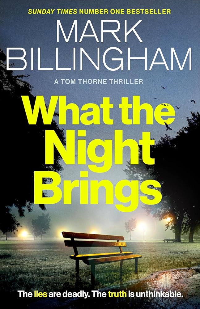 What the Night Brings: The most shocking, gripping Tom Thorne thriller yet cover image
