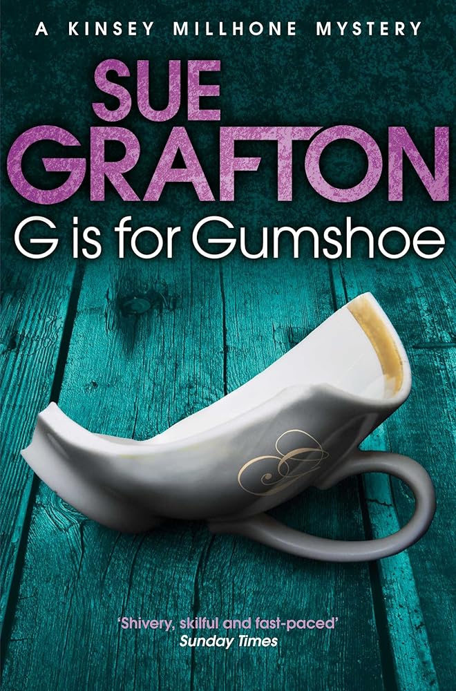 G is for Gumshoe (Kinsey Millhone Alphabet series) cover image
