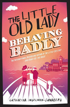 The Little Old Lady Behaving Badly: The Little Old Lady Book 3 cover image