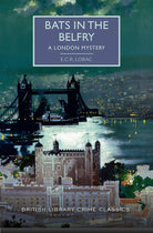 Bats in the Belfry: A London Mystery (British Library Crime Classics) cover image