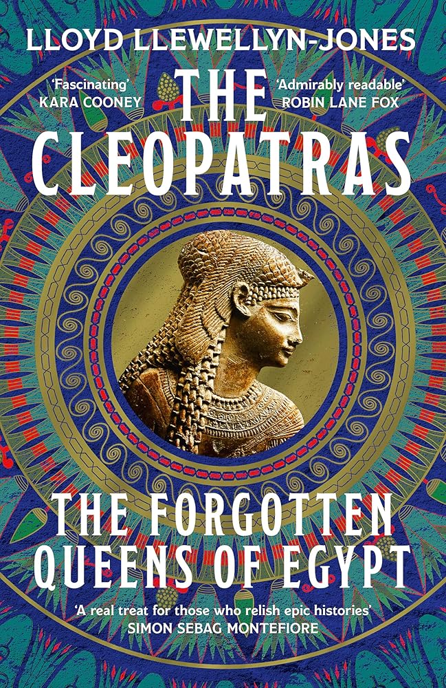 The Cleopatras: Discover the powerful story of the seven queens of Ancient Egypt! cover image