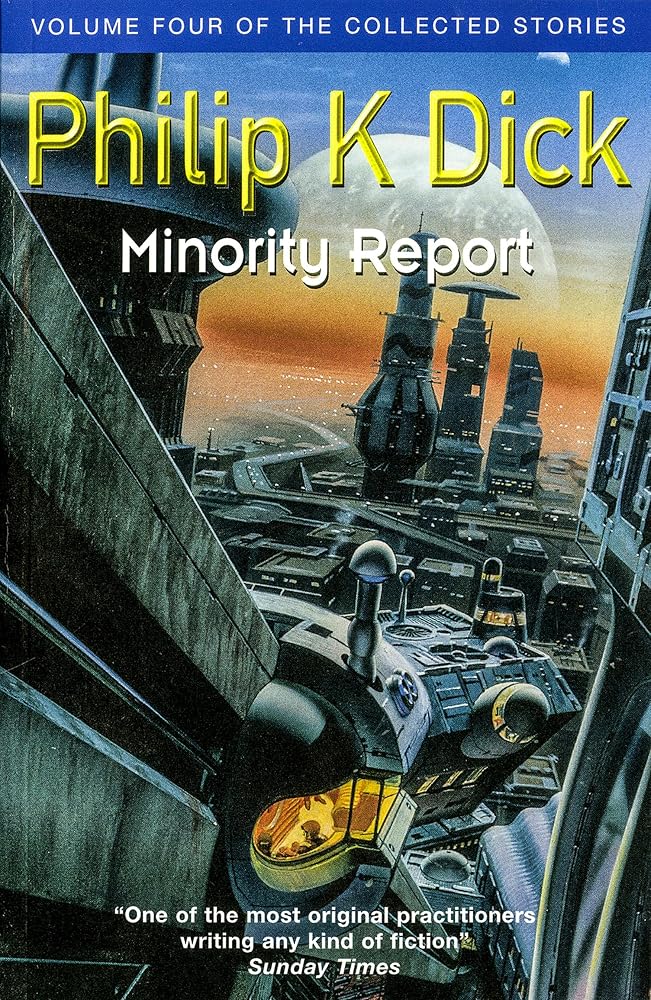 Minority Report: Volume Four of The Collected Stories (GOLLANCZ S.F.) cover image