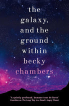 The Galaxy, and the Ground Within: Wayfarers 4 cover image