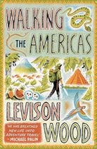 Walking the Americas: `A wildly entertaining account of his epic journey' Daily Mail cover image