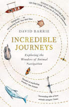 Incredible Journeys: Sunday Times Nature Book of the Year 2019 cover image
