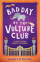 Bad Day at the Vulture Club (Baby Ganesh Agency Investigation, 5) cover image