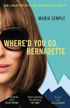 Where'd You Go, Bernadette: The New York Times bestseller, now a major motion picture starring Cate Blanchett cover image