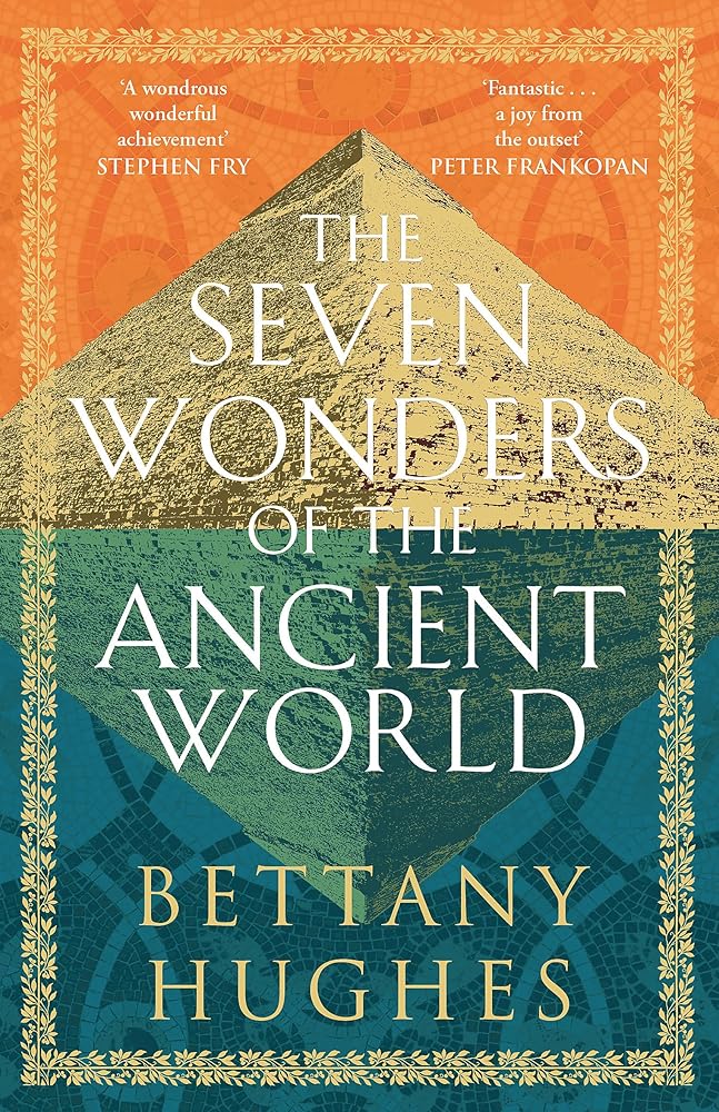 Weidenfeld Nicolson The Seven Wonders of the Ancient World The Sunday Times Bestseller. cover image