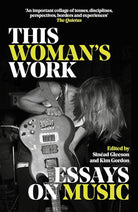 White Rabbit This Womans Work Essays on Music. cover image