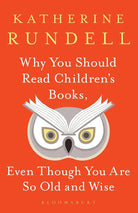 Why You Should Read Children's Books, Even Though You Are So Old and Wise cover image