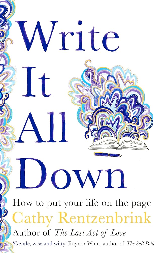 Write It All Down: How to Put Your Life on the Page cover image