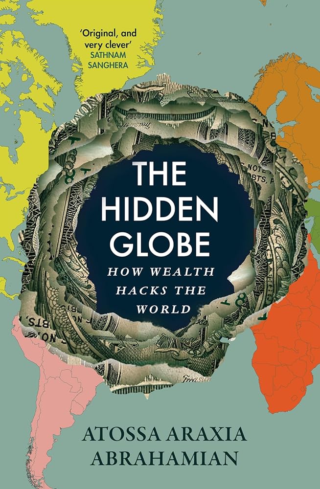 The Hidden Globe: How Wealth Hacks the World cover image