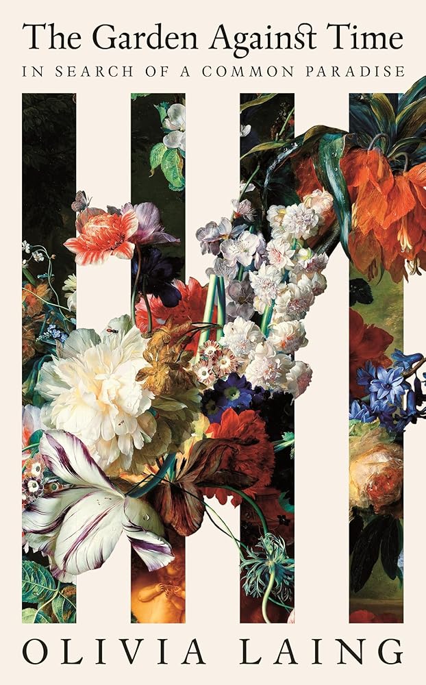 The Garden Against Time: In Search Of A Common Paradise cover image