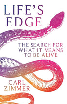 Life's Edge: The Search for What It Means to Be Alive cover image