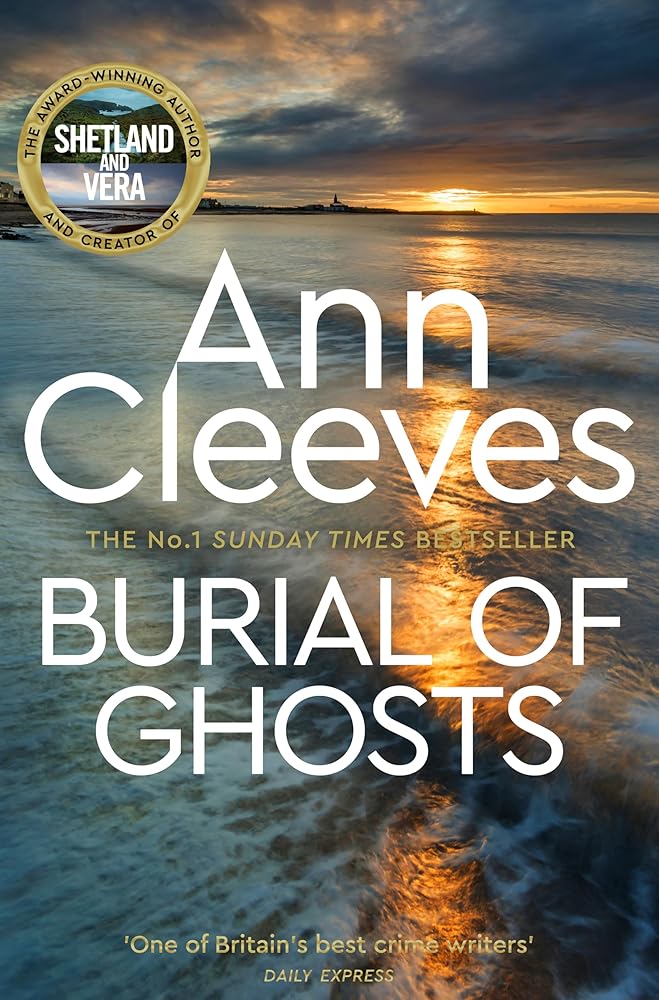 Burial of Ghosts: Heart-Stopping Thriller from the Author of Vera Stanhope cover image
