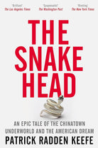 The Snakehead: An Epic Tale of the Chinatown Underworld and the American Dream cover image