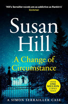 A Change of Circumstance: Discover book 11 in the Simon Serrailler series cover image