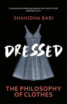 Dressed The Philosophy of Clothes /anglais cover image