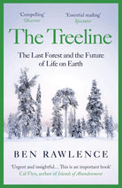 The Treeline: The Last Forest and the Future of Life on Earth cover image