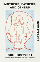 Mothers, Fathers, and Others: New Essays cover image