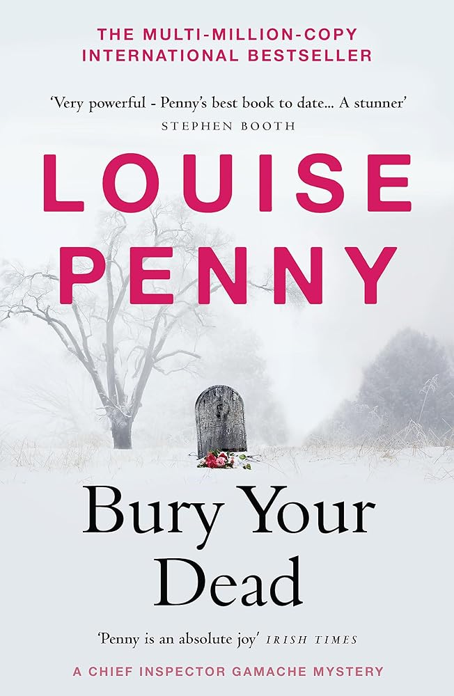 Bury Your Dead: (A Chief Inspector Gamache Mystery Book 6) cover image